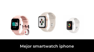 46 Mejor smartwatch iphone en 2022 Basado en 8710 Comentarios