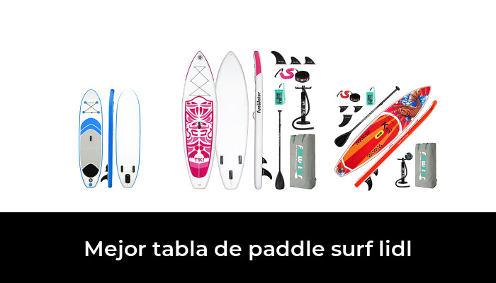 9 Mejor tabla de paddle surf lidl en 2023 Basado en 7481 Comentarios